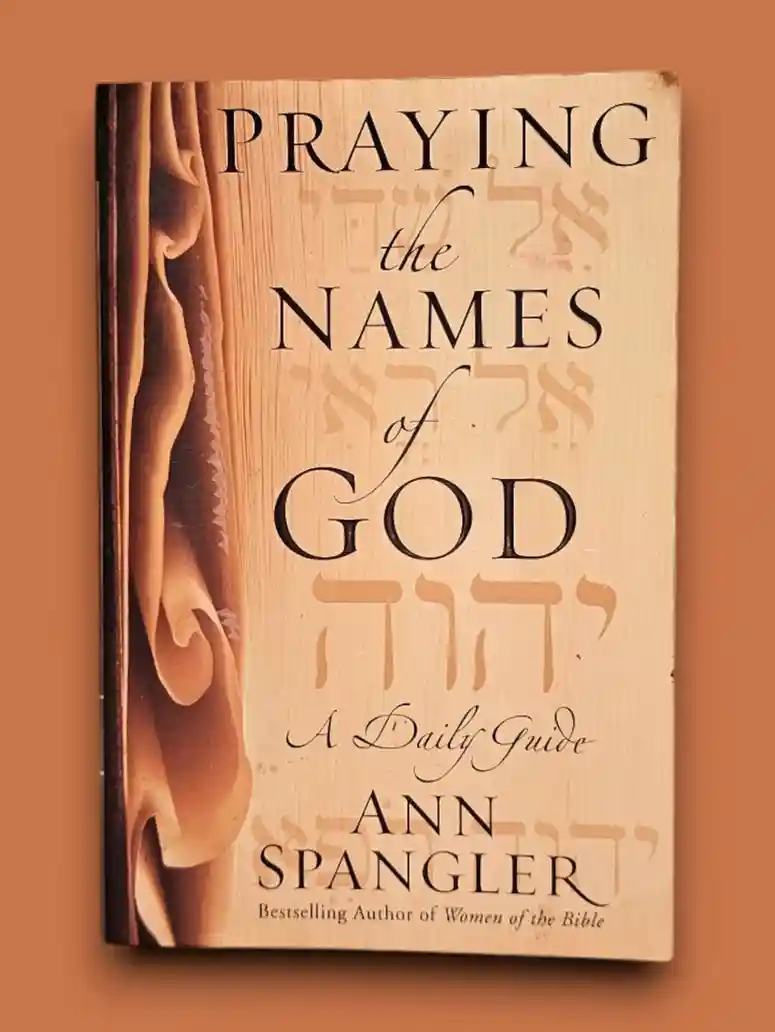 Praying the Names of God A Daily Guide
